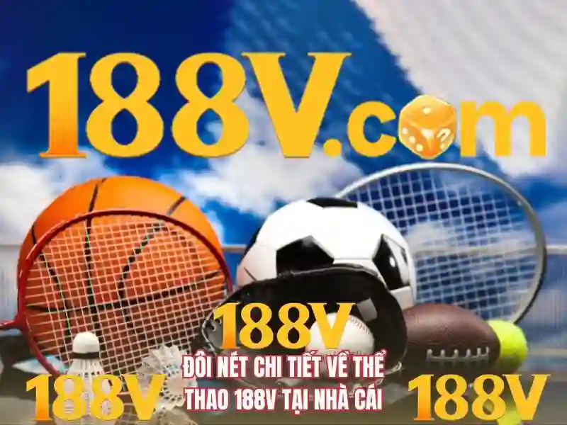 188V: khái niệm, ứng dụng và thách thức